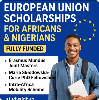 European Union Scholarships for Africans and Nigerians Open in May 2025 (Fully Funded Opportunities)